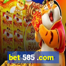 bet 585 .com